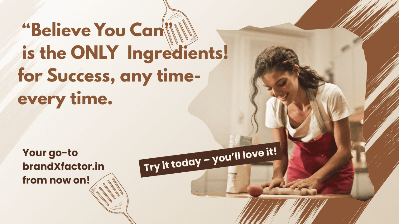 “believe you can” is the only ingredients! for success, any time every time.